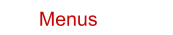 Menus