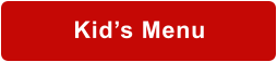 Kid’s Menu
