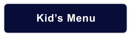 Kid’s Menu